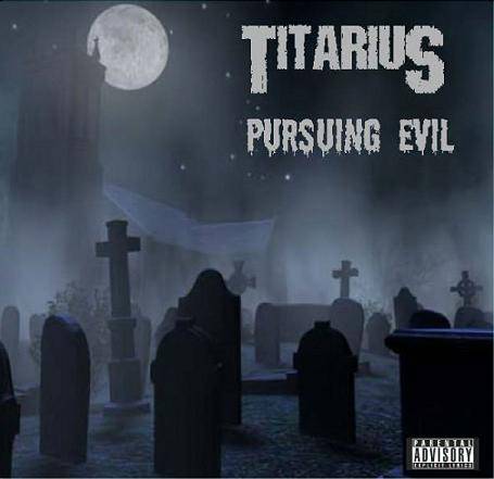 Titarius : Pursuing Evil